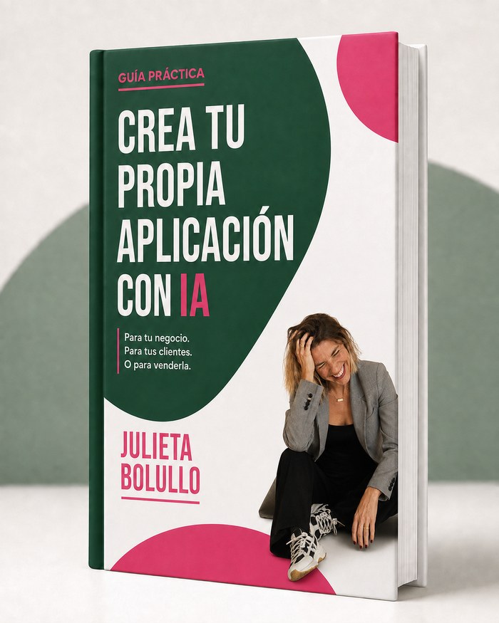 Portada de la guía «Crea tu propia aplicación con IA», de Julieta Bolullo.